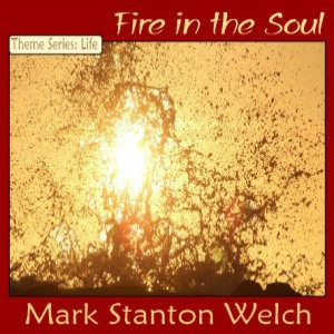 Fire in the Soul CD by Mark Stanton Welch